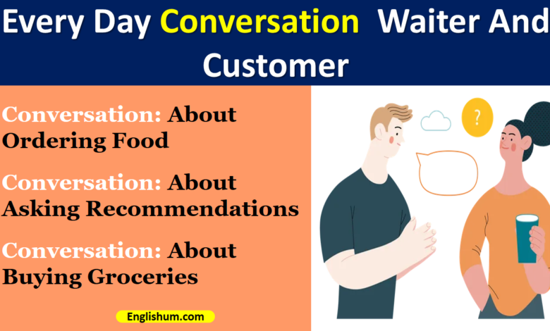 Daily Use Conversation Between Customers And Waiters || Different Topics